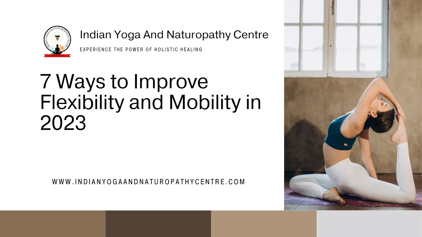 7 Ways to Improve Flexibility and Mobility in 2023