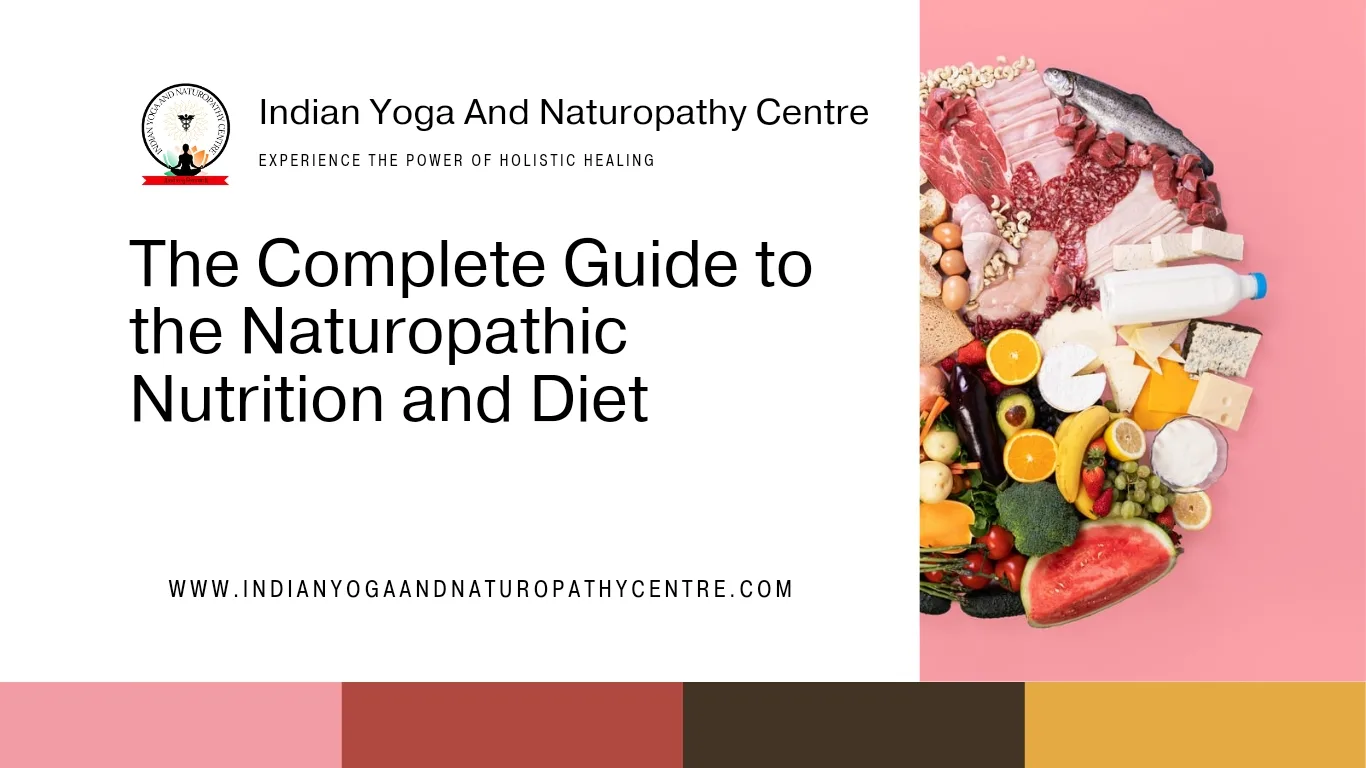 The Complete Guide to the Naturopathic Nutrition and Diet