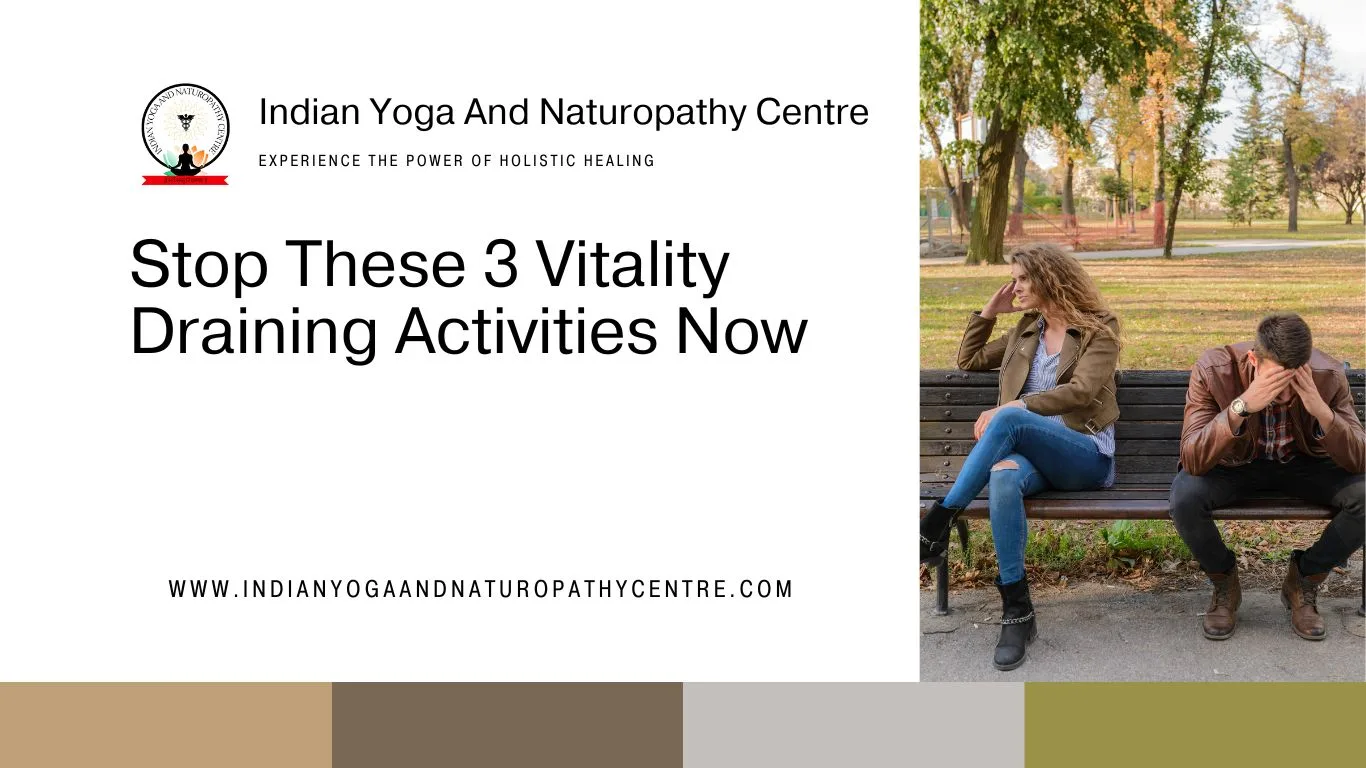 Stop These 3 Vitality Draining Activities Now