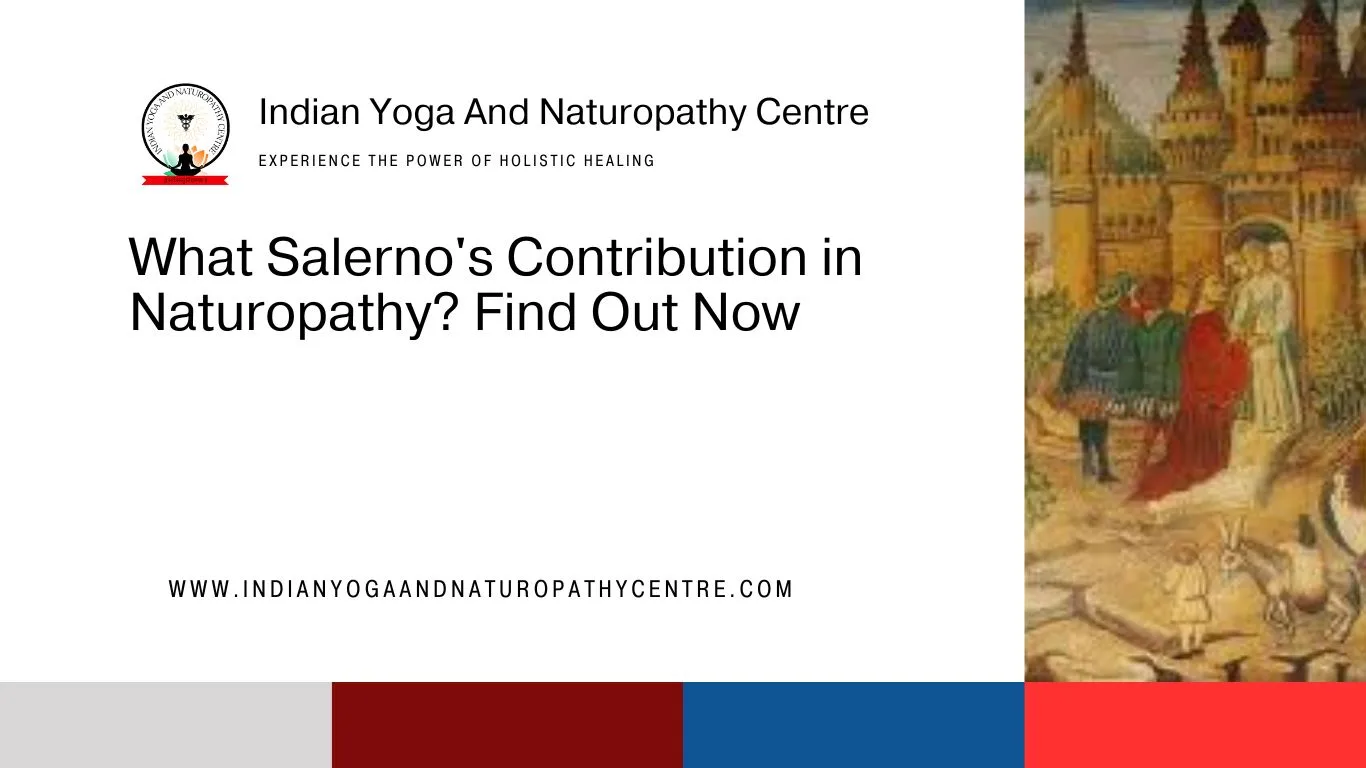 What Salerno's Contribution in Naturopathy? Find Now