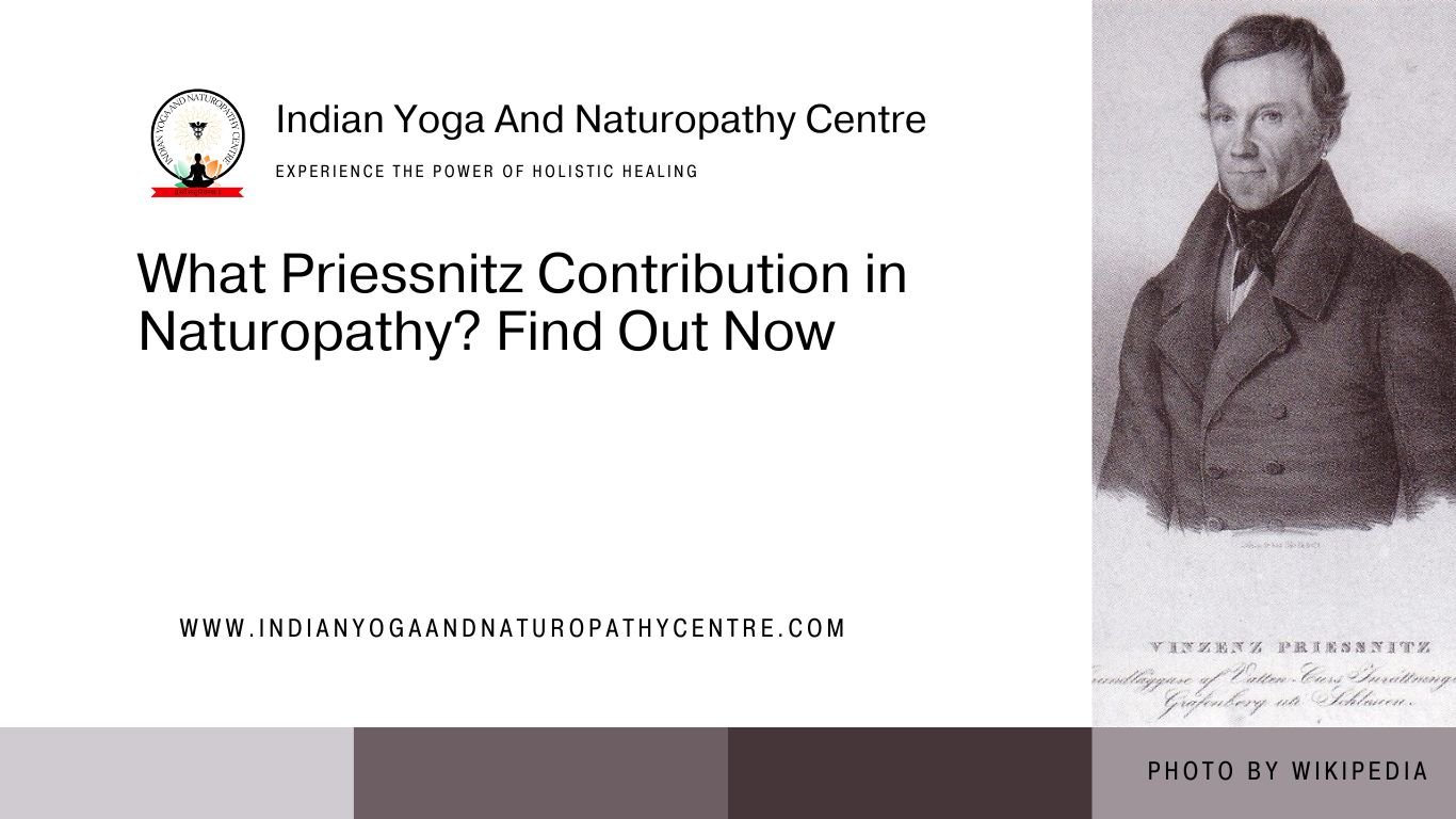 What Priessnitz Contribution in Naturopathy? Find Out Now