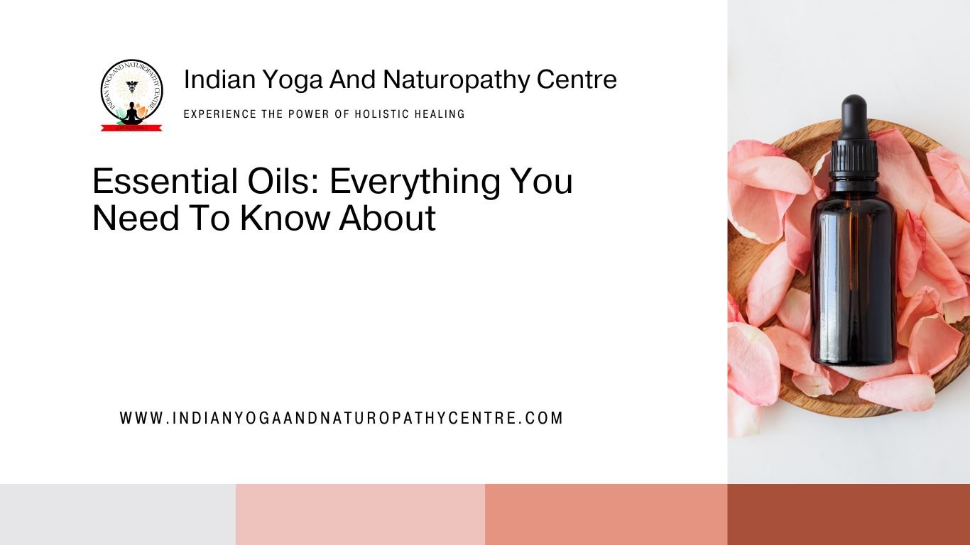 Essential Oils: Everything You Need To Know About