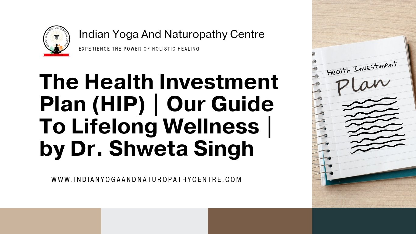 The Health Investment Plan (HIP) | Our Guide To Lifelong Wellness