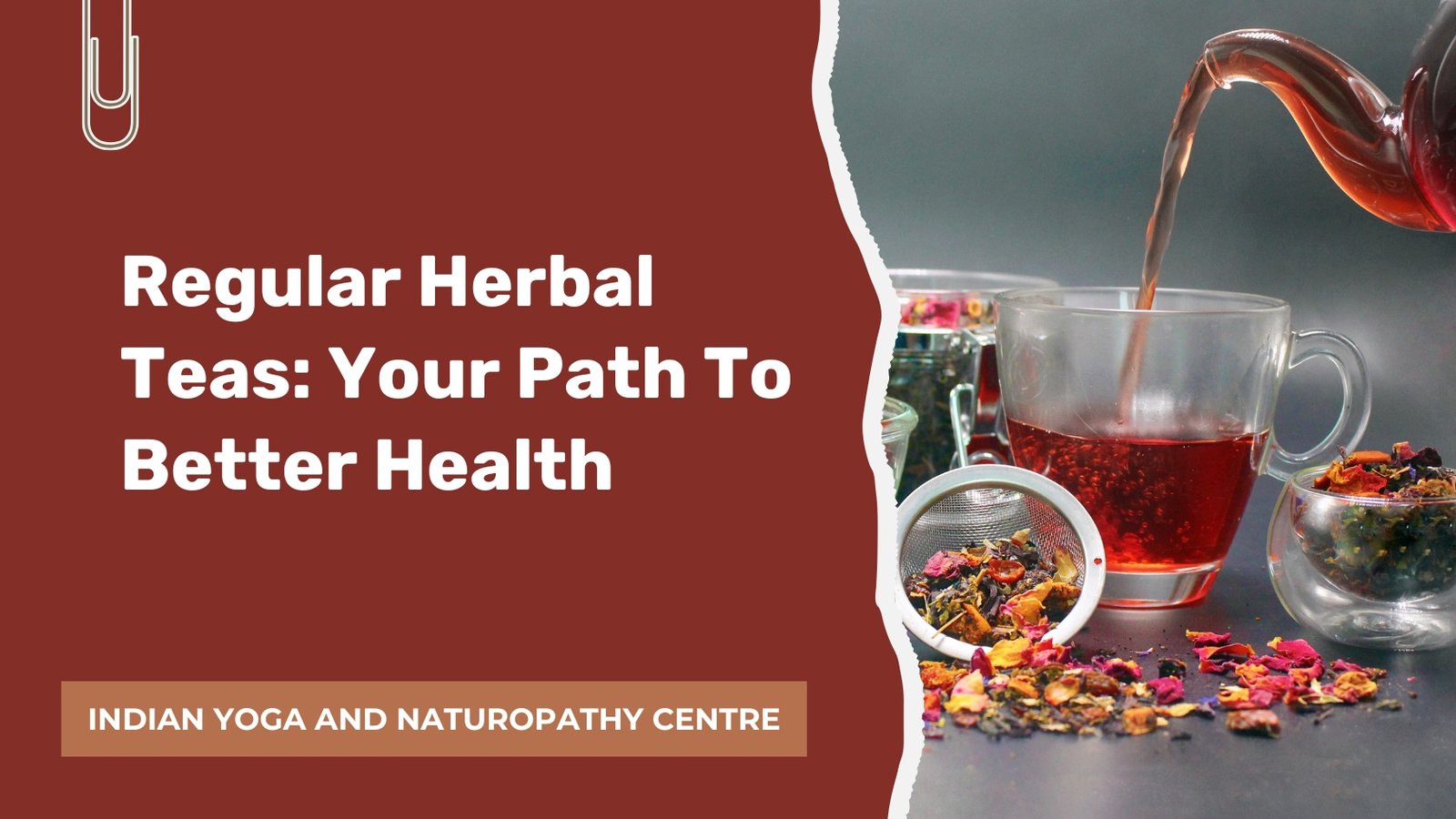 Regular Herbal Teas: Your Path To Better Health