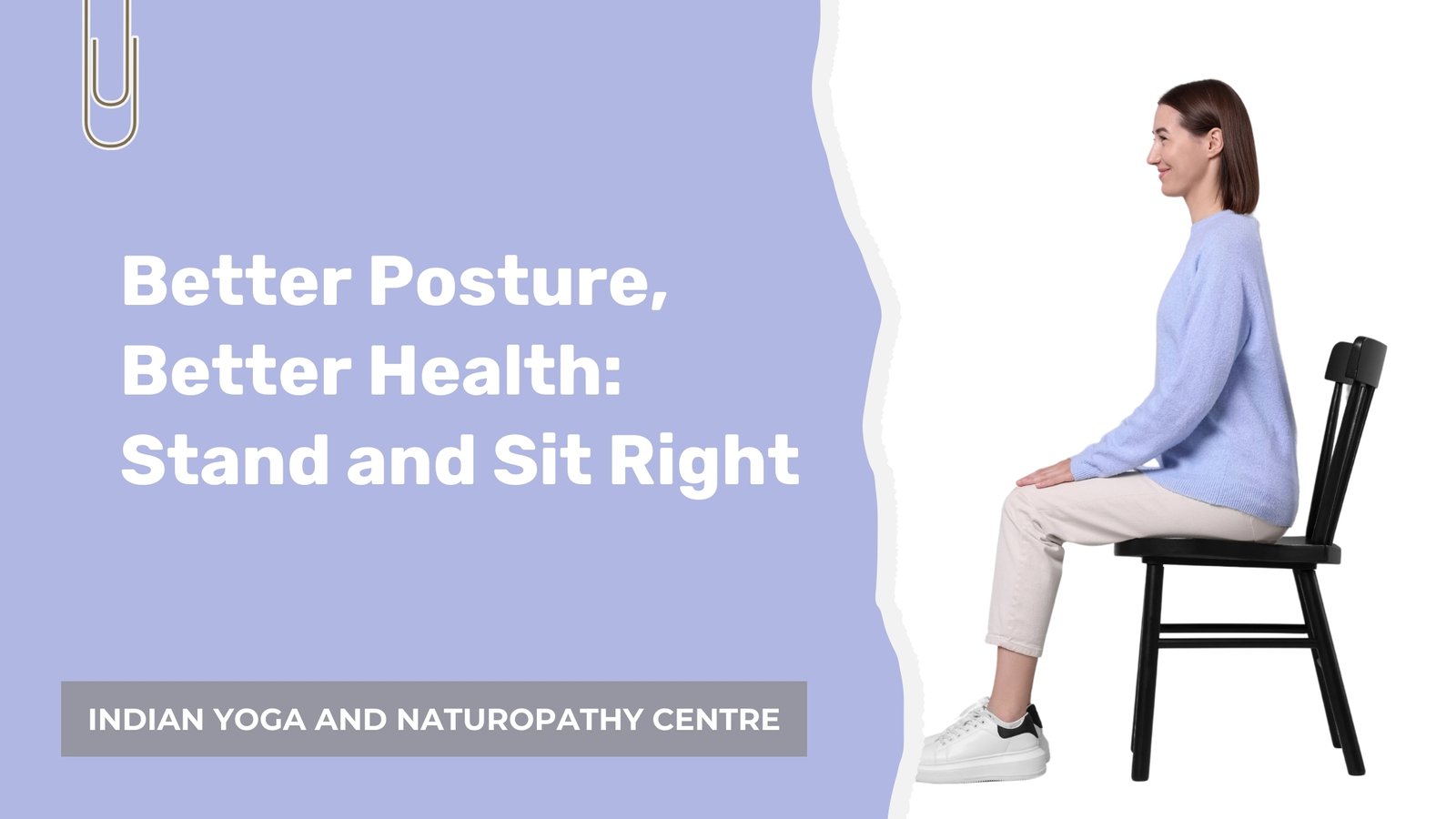 Better Posture, Better Health: Stand and Sit Right