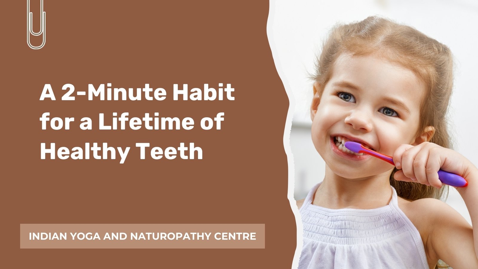 A 2-Minute Habit for a Lifetime of Healthy Teeth